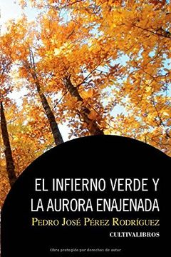portada El infierno verde y la aurora enajenada (in Spanish)