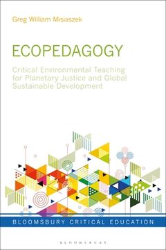 portada Ecopedagogy: Critical Environmental Teaching for Planetary Justice and Global Sustainable Development (en Inglés)