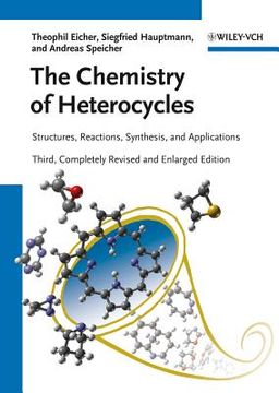 portada the chemistry of heterocycles: structures, reactions, synthesis, and applications 3rd, completely revised and enlarged edition (in English)