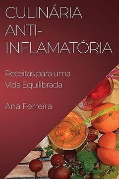 portada Culinária Anti-Inflamatória: Receitas Para uma Vida Equilibrada (en Portugués)
