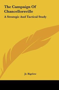portada the campaign of chancellorsville: a strategic and tactical study (in English)