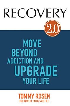 portada Recovery 2. 0: Move Beyond Addiction and Upgrade Your Life (en Inglés)