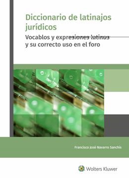 portada Diccionario de Latinajos Jurídicos: Vocablos y Expresiones Latinas y su Correcto uso en el Foro