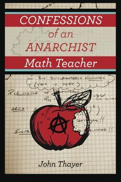 portada Confessions of an Anarchist Math Teacher