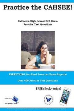 portada Practice the CAHSEE: California High School Exit Exam practice test questions (in English)
