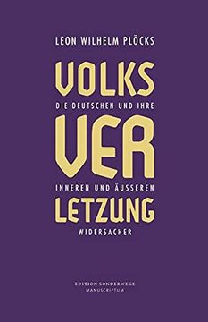 portada Volksverletzung: Die Deutschen und Ihre Inneren und Äußeren Widersacher (Edition Sonderwege bei Manuscriptum) (in German)