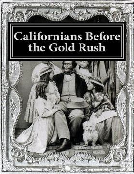 portada Californians Before the Gold Rush (en Inglés)