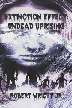 portada Extinction Effect: Undead Uprising (en Inglés)
