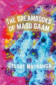portada The Dreambooks of Masu Gaam (en Inglés)