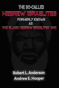 portada The So-Called Hebrew Israelites Formerly Known As The Black Hebrew Israelites (en Inglés)