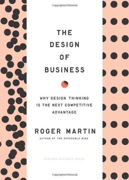 portada The Design of Business: Why Design Thinking is the Next Competitive Advantage (en Inglés)
