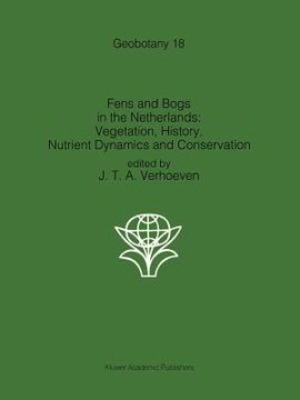 portada fens and bogs in the netherlands: vegetation, history, nutrient dynamics and conservation