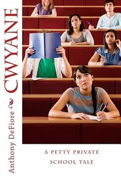 portada Cwyane: a petty private school tale (en Inglés)