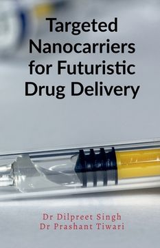 portada Targeted Nanocarriers for Futuristic Drug Delivery (en Inglés)