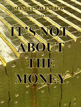 portada Manuela Alexejew With Thomas Kausch: It'S not About the Money (in English)