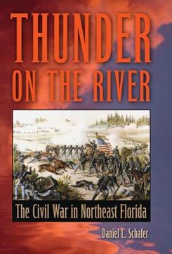 portada Thunder on the River: The Civil War in Northeast Florida (en Inglés)