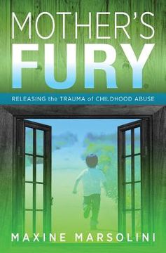 portada Mother's Fury: Releasing the Trauma of Childhood Abuse (en Inglés)