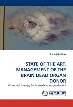 portada STATE OF THE ART, MANAGEMENT OF THE BRAIN DEAD ORGAN DONOR: Hormonal therapy for brain dead organ donors