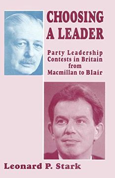portada Choosing a Leader: Party Leadership Contests in Britain From Macmillan to Blair (in English)