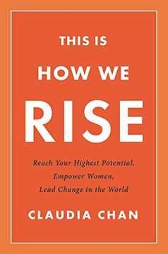 portada This Is How We Rise: Reach Your Highest Potential, Empower Women, Lead Change in the World