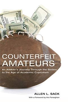 portada Counterfeit Amateurs: An Athlete's Journey Through the Sixties to the age of Academic Capitalism (in English)