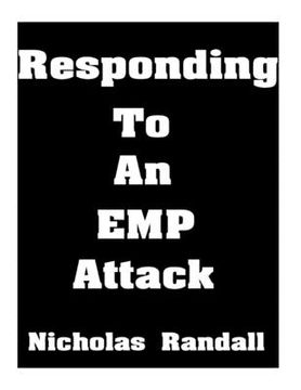 portada Responding To An EMP Attack: The Ultimate Beginner's Guide On How To Respond To An EMP Attack (en Inglés)