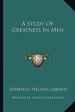 portada a study of greatness in men (in English)