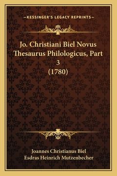 portada Jo. Christiani Biel Novus Thesaurus Philologicus, Part 3 (1780) (en Latin)