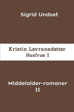 portada Middelalder-romaner II: Kristin Lavransdatter - Husfrue I