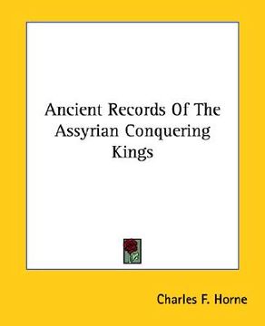 portada ancient records of the assyrian conquering kings (en Inglés)