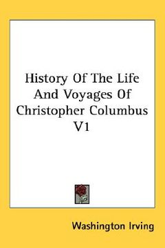 portada history of the life and voyages of christopher columbus v1