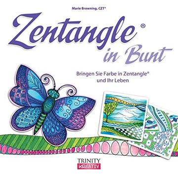 portada Zentangle® in Bunt: Bringen sie Farbe in Zentangle® und ihr Leben (en Alemán)