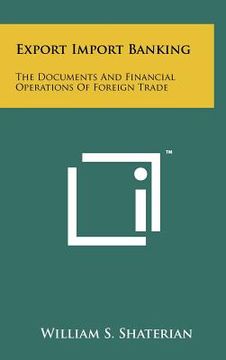 portada export import banking: the documents and financial operations of foreign trade