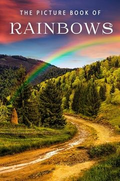 portada The Picture Book of Rainbows: A Gift Book for Alzheimer's Patients and Seniors with Dementia
