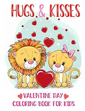 portada Hugs and Kisses Valentine day Coloring Book Kids: 30+ fun Valentines Coloring Pages for Kids,Toddlers and Kids Ages 2-8 (en Inglés)
