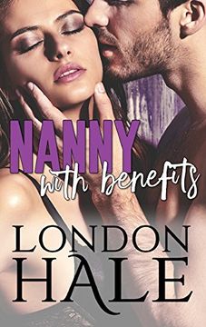 portada Nanny With Benefits: Experience Counts: A May-December Romance (Temperance Falls)