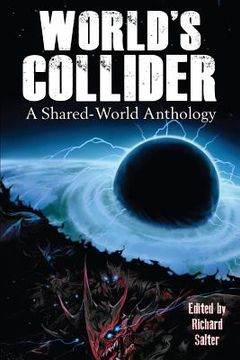 portada World's Collider: A Shared-World Anthology (en Inglés)