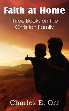portada faith at home three books on the christian family (en Inglés)