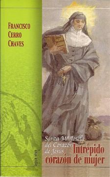portada Intrépido Corazón de Mujer (Sta. María Josefa del Corazón de Jesús) (in Spanish)