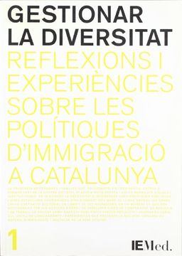 portada Gestionar la Diversitat: Reflexions i Experiencies Sobre les Poli Tiques d Inmigracio a Catalunya (in Catalá)