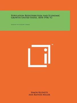 portada population redistribution and economic growth united states, 1870-1950, v2: analyses of economic change