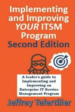 portada Implementing and Improving ITSM: A leader's guide to implementing and improving Enterprise IT Service Management - Second Edition - Full Color (en Inglés)