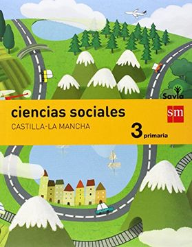 Ciencias sociales. 3 Primaria. Savia. Castilla-La Mancha
