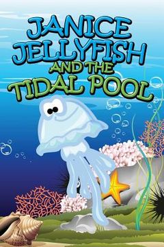 portada Janice Jellyfish and Tidal Pool (en Inglés)