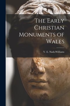 portada The Early Christian Monuments of Wales (en Inglés)