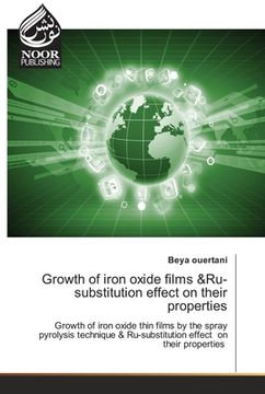 portada Growth of iron oxide films &Ru-substitution effect on their properties (en Inglés)