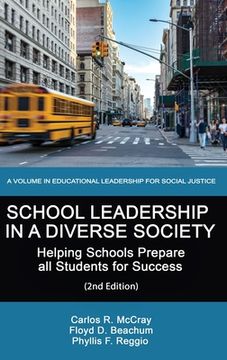 portada School Leadership in a Diverse Society: Helping Schools Prepare all Students for Success (2nd Edition) (en Inglés)