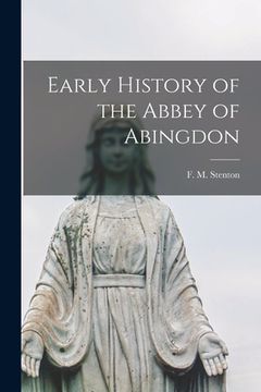 portada Early History of the Abbey of Abingdon (en Inglés)