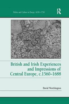 portada British and Irish Experiences and Impressions of Central Europe, C.1560-1688 (in English)