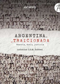 portada Argentina Traicionada: Memoria, Duelo, Justicia (Libros de la Revista Anthropos) (in Spanish)